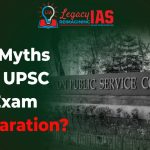 Some Myths About UPSC IAS Exam Preparation