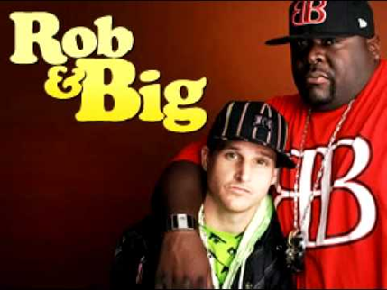 “Rob & Big”