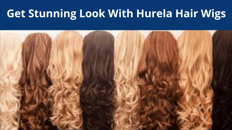Get Stunning Look With Hurela Hair Wigs