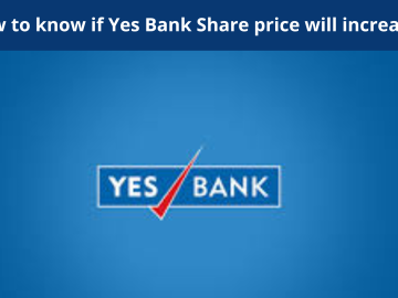How to know if Yes Bank Share price will increase? 