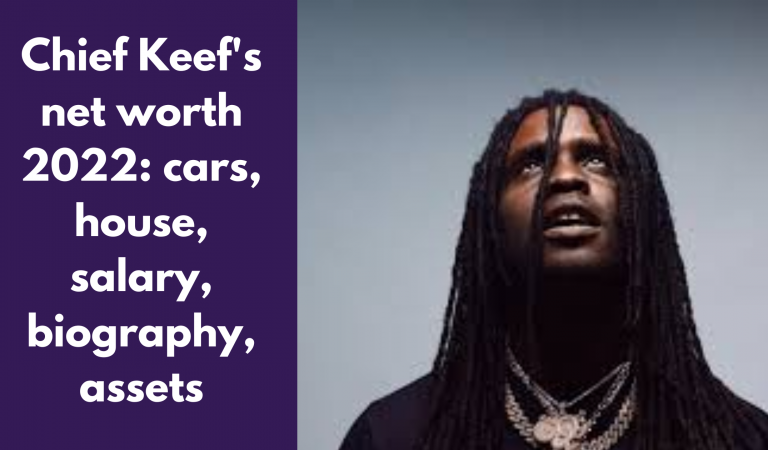 Chief Keef’s Net Worth 2022: Cars, House, Salary, Biography, Assets
