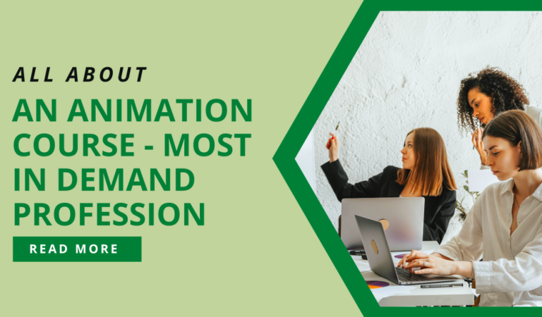All About An Animation Course – Most In Demand Profession