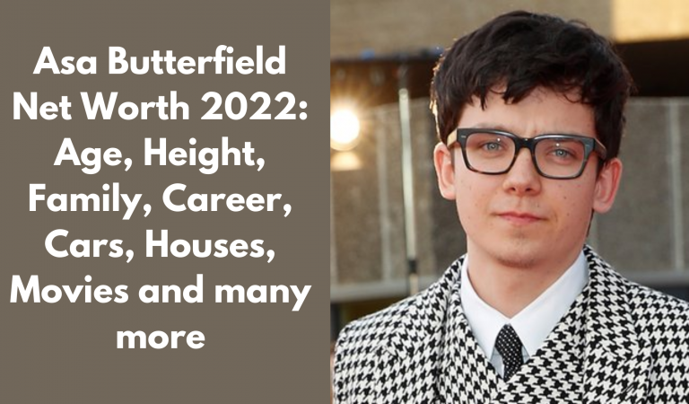 <strong>Asa Butterfield Net Worth 2022: Age, Height, Family, Career, Cars, Houses, Movies and many more</strong>