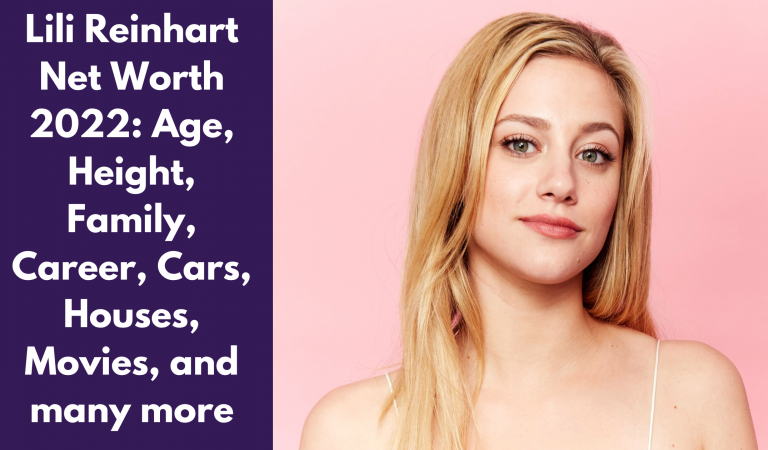 Lili Reinhart Net Worth 2022: Age, Height, Family, Career, Cars, Houses, Movies and many more