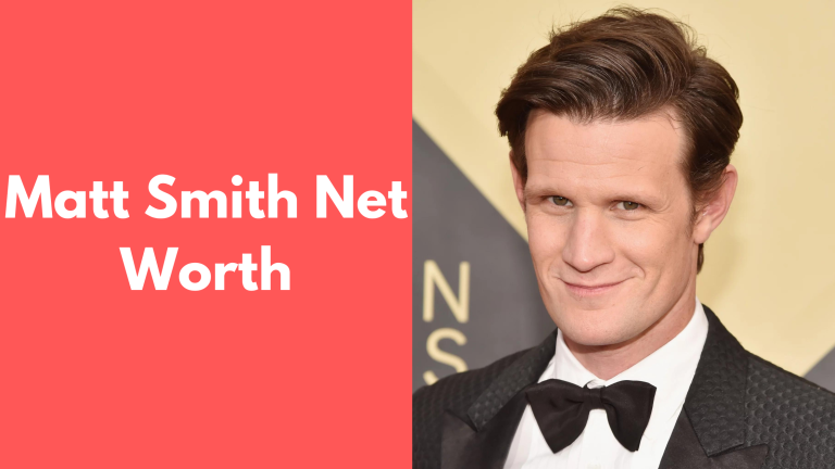 Matt Smith Net Worth
