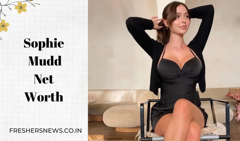Sophie Mudd Net Worth 2022: Age, Height, Family, Career, Cars, Houses, Assets, Salary, Relationship, and many more 