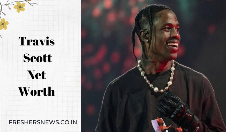 Travis Scott Net Worth 2022: Age, Height, Family, Career, Cars, Houses, Assets, Salary, Relationship and many more
