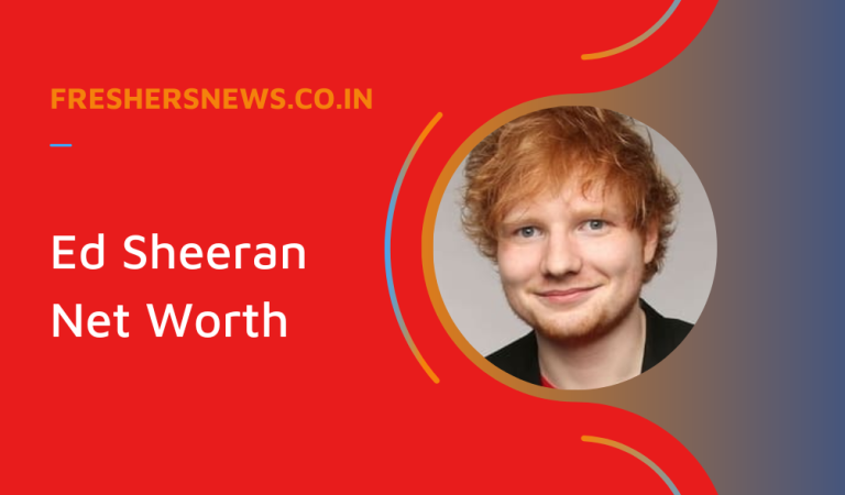 Ed Sheeran Net Worth 2022: Biography, Career, Cars, Houses, Assets, Salary, Relationship, and many more