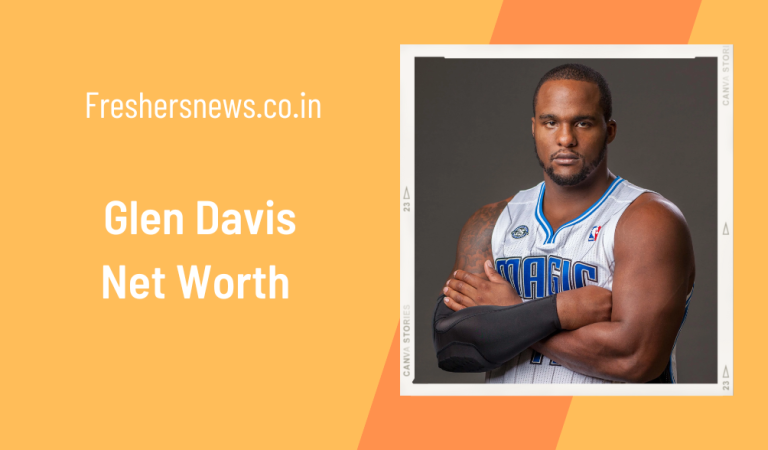 Glen Davis Net Worth 2022: Biography, Career, Cars, Houses, Assets, Salary, Relationship, and many more