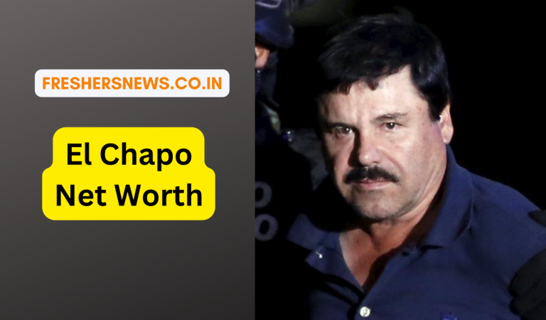 El Chapo Net Worth 2022: Age, Height, Family, Career, Cars, Houses, Assets, Salary, Relationship, and many more