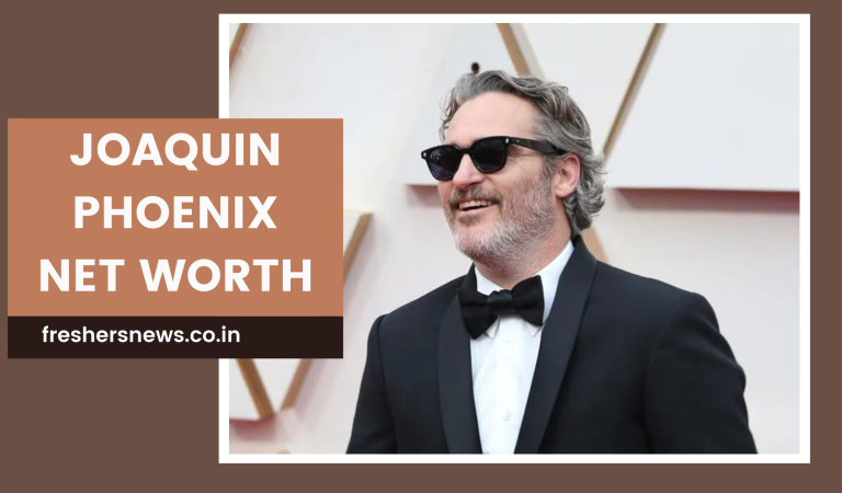 Joaquin Phoenix Net Worth 2022: Cars, Salary, Assets, Income Source, House and Lifestyle