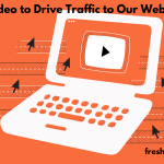 Using Video to Drive Traffic to Our Website