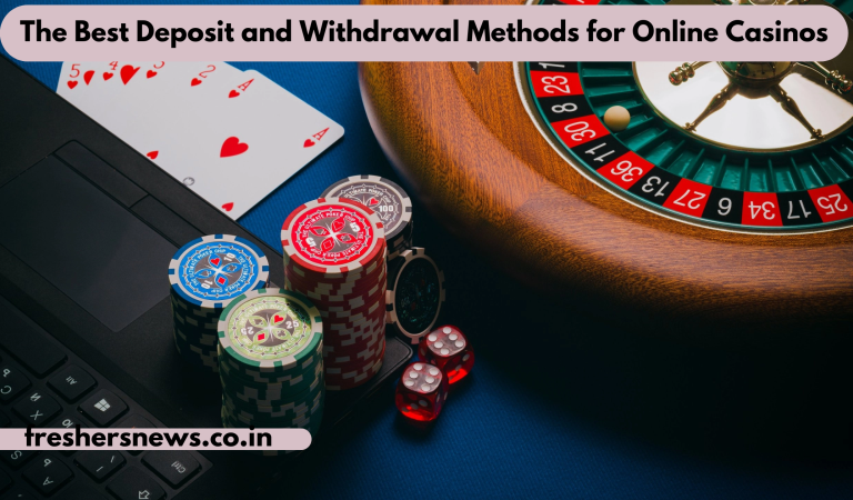 <strong></noscript>The Best Deposit and Withdrawal Methods for Online Casinos</strong>