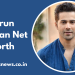 Varun Dhawan Net Worth