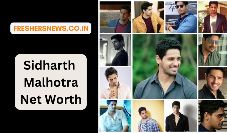 Sidharth Malhotra Net Worth: Age, Height, Family, Career, Cars, Houses, Assets, Salary, Relationship, and many more