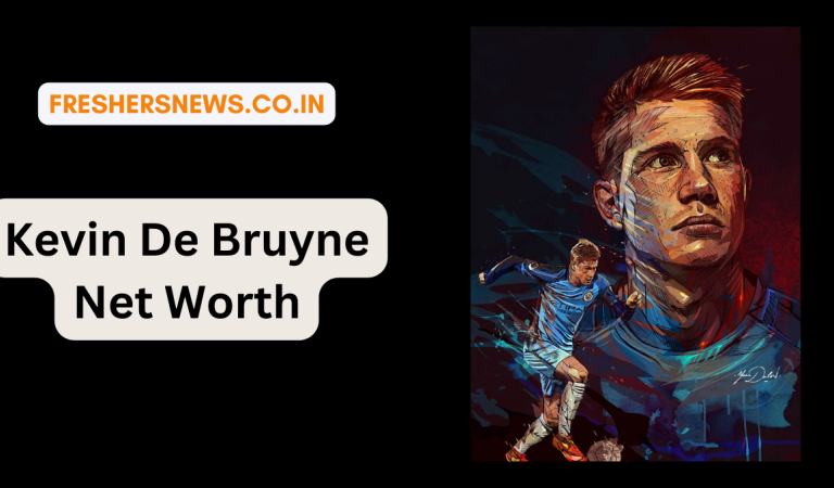 Kevin De Bruyne Net Worth: Age, Height, Family, Career, Cars, Houses, Assets, Salary, Relationship, and many more