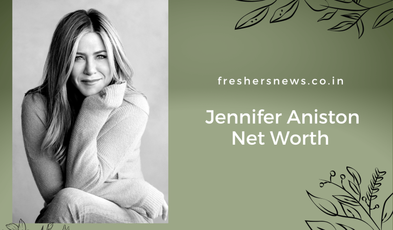 Jennifer Aniston Net Worth 2022: Biography, Early Life, Career, Relationship, Life Style, Age, Height, Weight, and many more