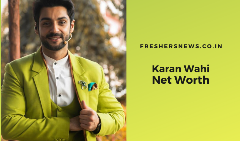 Karan Wahi Net Worth: Biography, Career, Relationship, Family, Early Life and many more