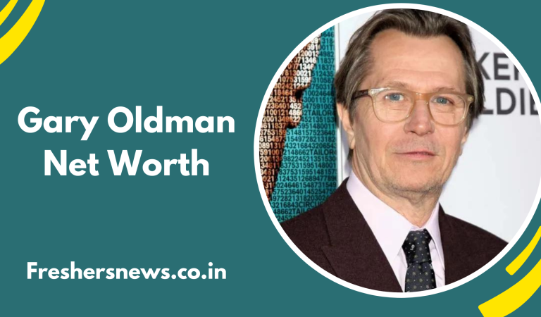 Gary Oldman Net Worth: Age, Height, Family, Career, Cars, Houses, Assets, Salary, Relationship, and many more