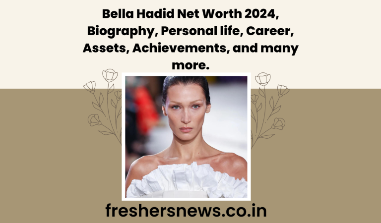 Bella Hadid Net Worth 2024, Biography, Personal life, Career, Assets, Achievements, and many more.