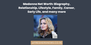 Madonna Net Worth: Biography, Relationship, Lifestyle, Family, Career, Early Life, and many more