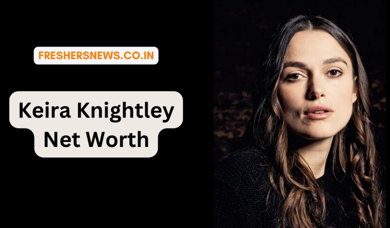 Keira Knightley Net Worth: Biography, Career, Age, Height, Weight, and many more details