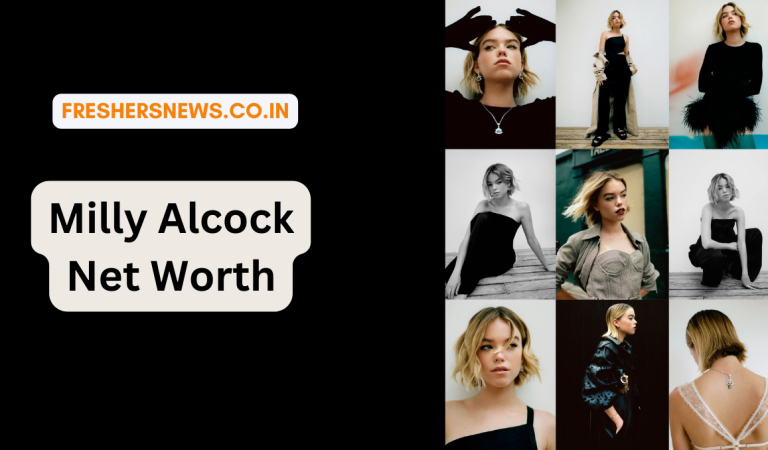 Milly Alcock Net Worth: Age, Height, Family, Career, Cars, Houses, Assets, Salary, Relationship, and many more