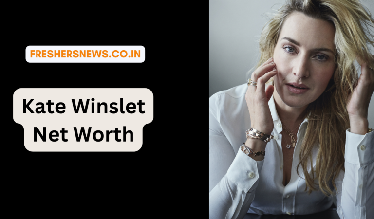 Kate Winslet Net Worth, Biography, Wife, Age, Height, Weight, and many more details