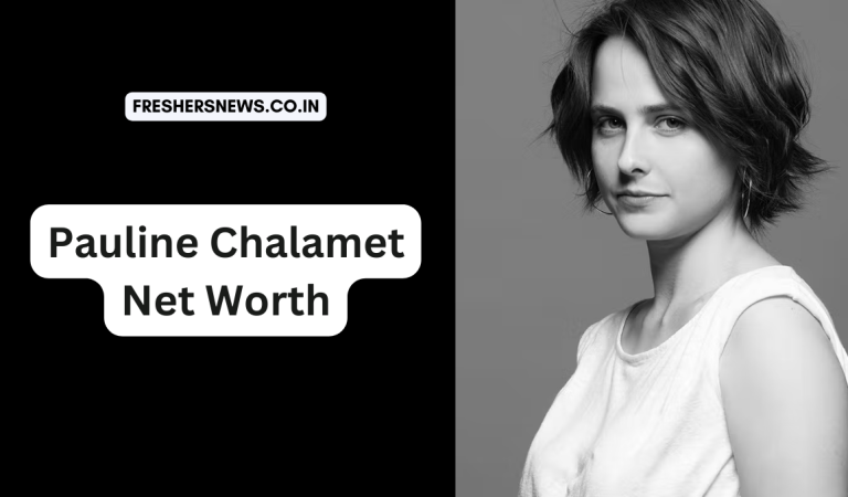 Pauline Chalamet Net Worth: Age, Height, Family, Career, Cars, Houses, Assets, Salary, Relationship, and many more