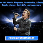 Bono Net Worth: Biography, Relationship, Lifestyle, Family, Career, Early Life, and many more