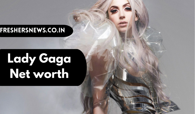 Lady Gaga Net Worth: Age, Height, Family, Career, Cars, Houses, Assets, Salary, Relationship, and many more