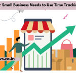 4 Signs Your Small Business Needs to Use Time Tracking Software