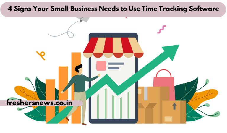 4 Signs Your Small Business Needs to Use Time Tracking Software