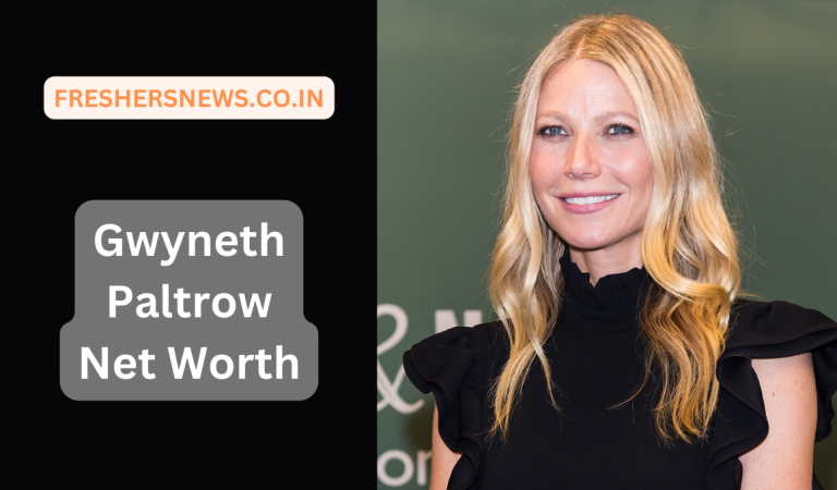 Gwyneth Paltrow Net Worth: Age, Height, Family, Career, Cars, Houses, Assets, Salary, Relationship, and many more