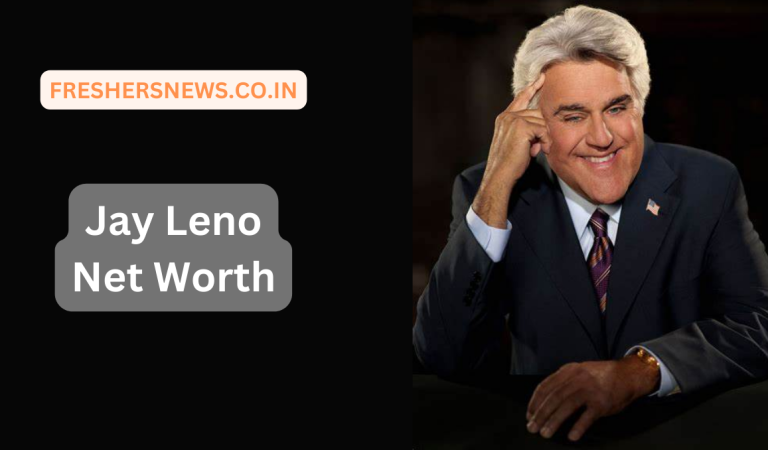Jay Leno Net Worth: Age, Height, Family, Career, Cars, Houses, Assets, Salary, Relationship, and many more