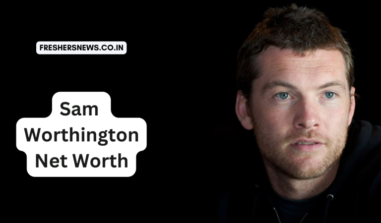 Sam Worthington Net Worth: Age, Height, Family, Career, Cars, Houses, Assets, Salary, Relationship, and many more