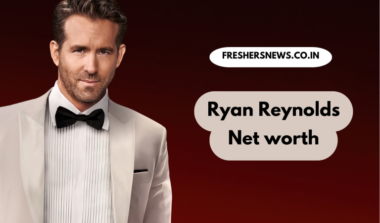 Ryan Reynolds Net worth, Career, Assets, Family, Early life, Endorsements, Awards, and many more