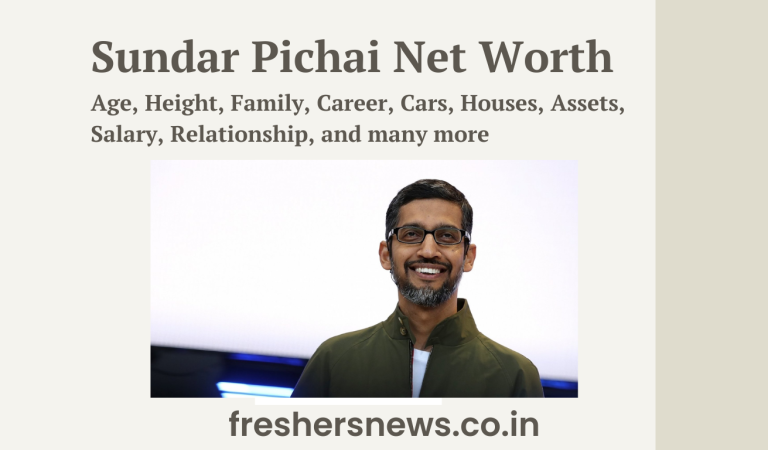 Sundar Pichai Net Worth: Age, Height, Family, Career, Cars, Houses, Assets, Salary, Relationship, and many more