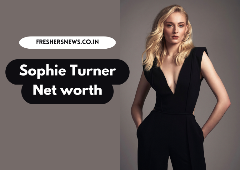 Sophie Turner Net worth