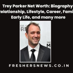Trey Parker Net Worth: Biography, Relationship, Lifestyle, Career, Family, Early Life, and many more