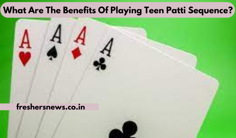 <strong>What Are The Benefits Of Playing Teen Patti Sequence?</strong>