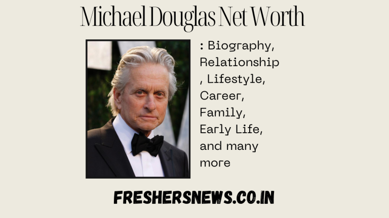Michael Douglas Net Worth: Biography, Relationship, Lifestyle, Career, Family, Early Life, and many more