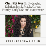 Cher Net Worth: Biography, Relationship, Lifestyle, Career, Family, Early Life, and many more