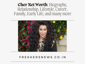 Cher Net Worth: Biography, Relationship, Lifestyle, Career, Family, Early Life, and many more