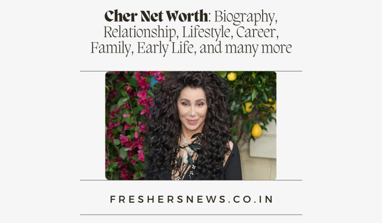 Cher Net Worth: Biography, Relationship, Lifestyle, Career, Family, Early Life, and many more