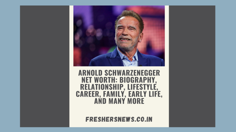 Arnold Schwarzenegger Net Worth: Biography, Relationship, Lifestyle, Career, Family, Early Life, and many more