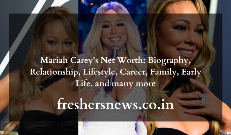 Mariah Carey’s Net Worth: Biography, Relationship, Lifestyle, Career, Family, Early Life, and many more