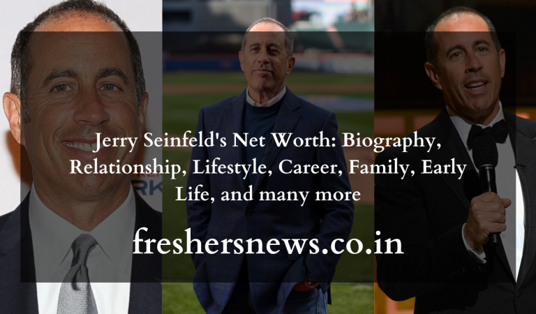 Jerry Seinfeld’s Net Worth: Biography, Relationship, Lifestyle, Career, Family, Early Life, and many more
