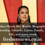 Salma Hayek Net Worth: Biography, Relationship, Lifestyle, Career, Family, Early Life, and many more