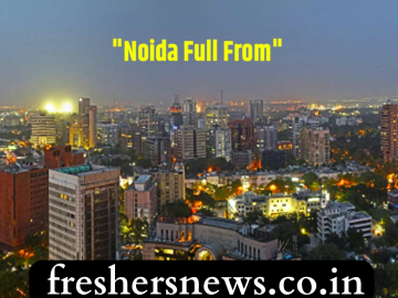 What is the full form of Noida?